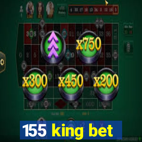 155 king bet